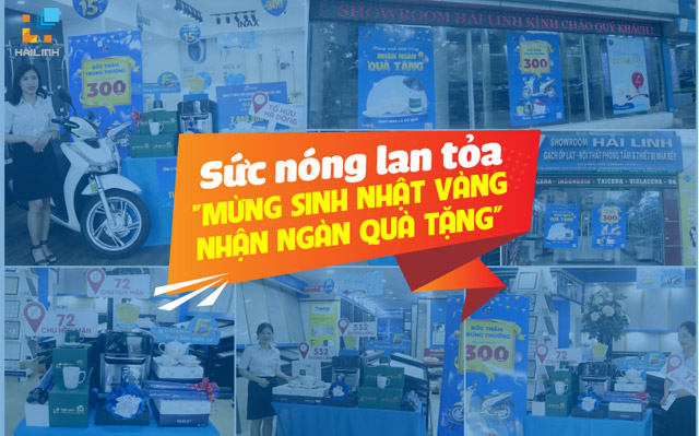 Sức nóng săn Deal hời - nhận quà khủng tháng sinh nhật Hải Linh