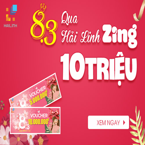 Tặng ngay "Voucher 10 triệu" nhân ngày 8/3 tại Hải Linh